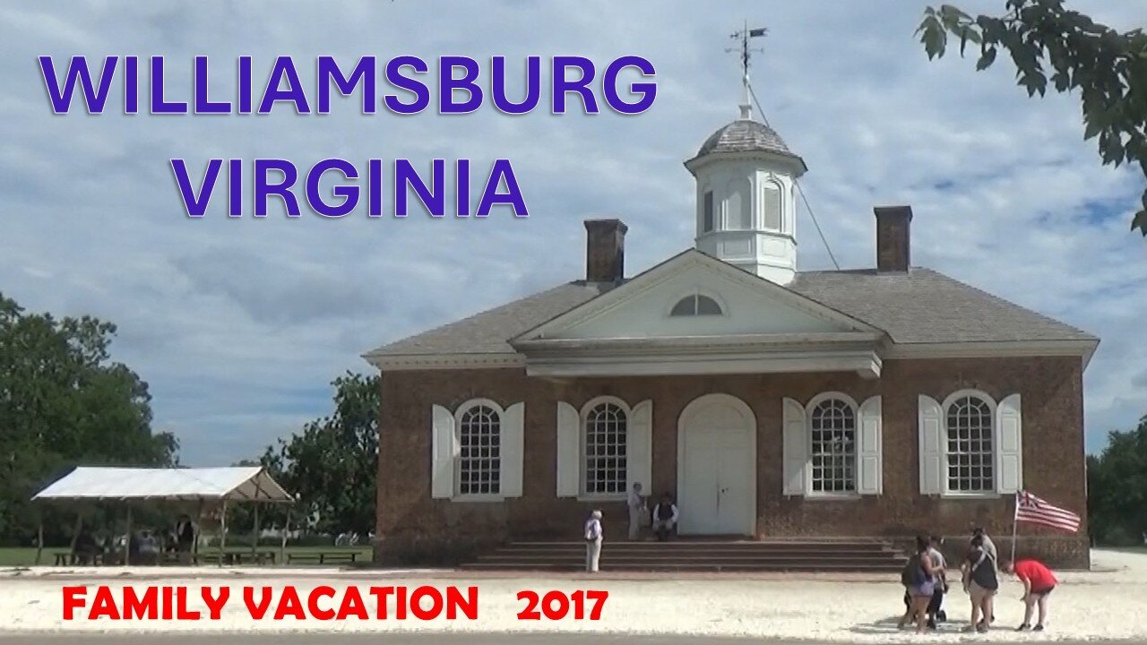 Williamsburg Virginia = Family Vacation 2017