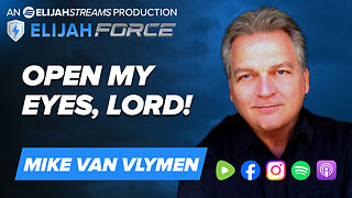Open My Eyes, Lord! - Mike Van Vlymen