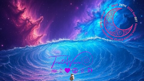 TruthWave : SunSET Energy Meditation - April 24TH 2025