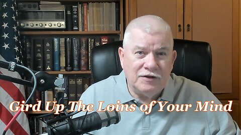 VB180 Gird Up The Loins Of Your Mind