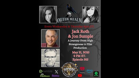 The Outer Realm - A Journey From High Strangeness to Film Production -Jack Roth & Jon Sumple
