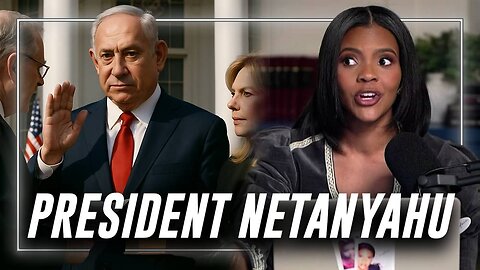 Candace Owens Says Benjamin Netanyahu Is The Real President Of The United States