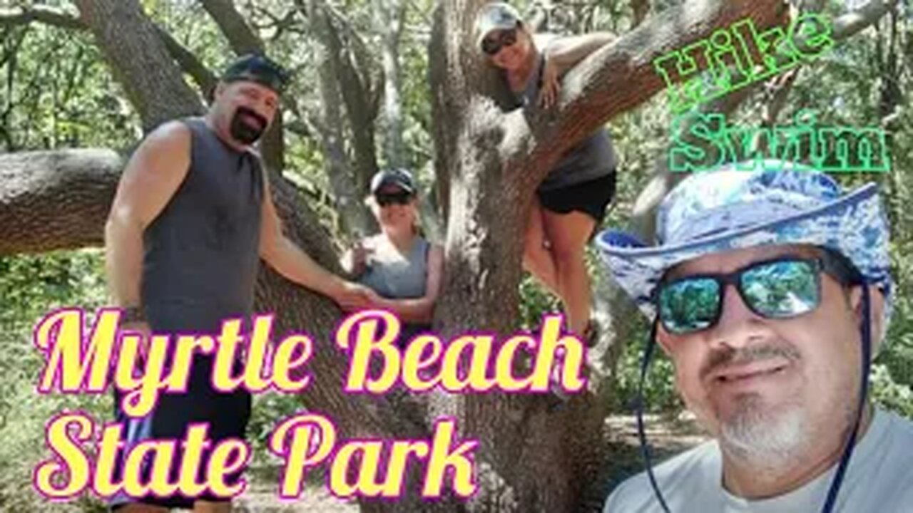 Mrytle Beach State Park - Hike Swim Camp