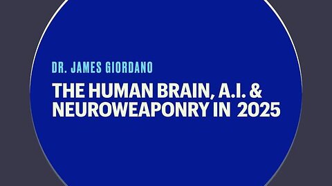 THE HUMAN BRAIN, A.I. & NEUROWEAPONRY IN 2025 | KNOW YOUR ENEMIES