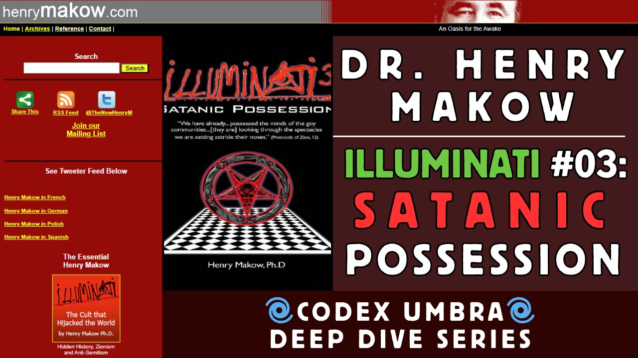 Dr. Henry Makow - Illuminati #03: Satanic Possession
