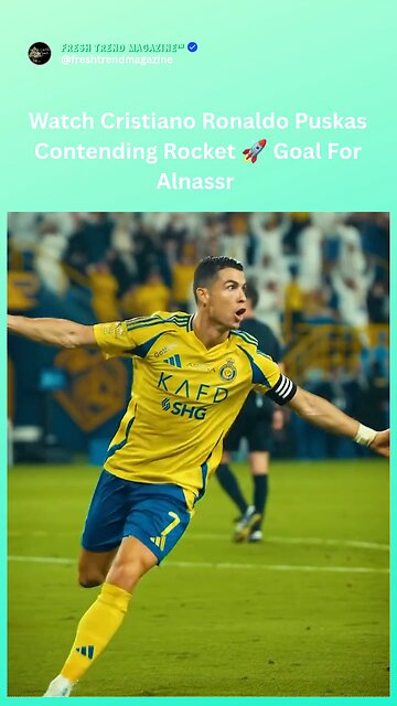 Cristiano Ronaldo Rocket Thunderbolt goal for alnassr Puskas Contender