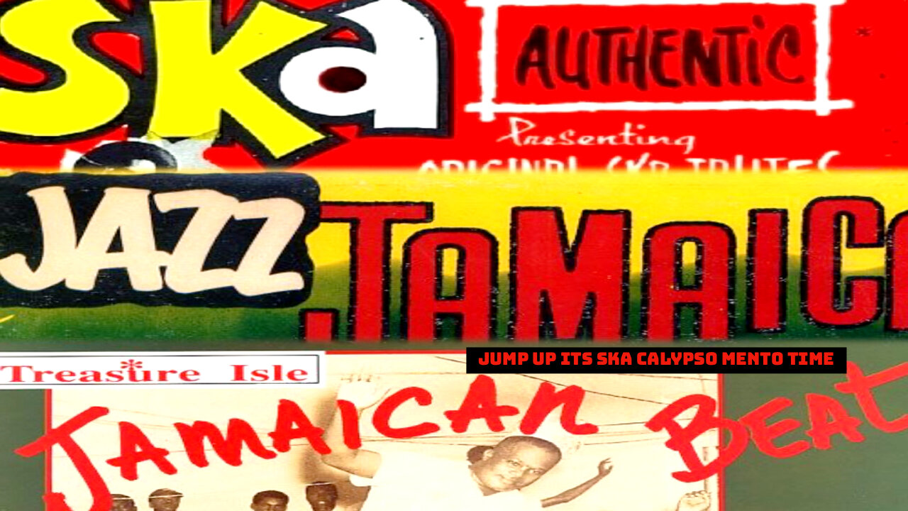 JUMP UP it's Ska Mento Calypso TIME