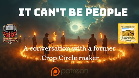 "It can't be people" A Conversation With Former Crop Circle Maker 'Citizen D'