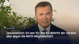 Janukowitsch: Ich war für den EU-Beitritt der Ukraine aber gegen die NATO-Mitgliedschaft