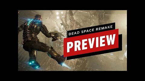 Dead Space Remake Hands-On Preview