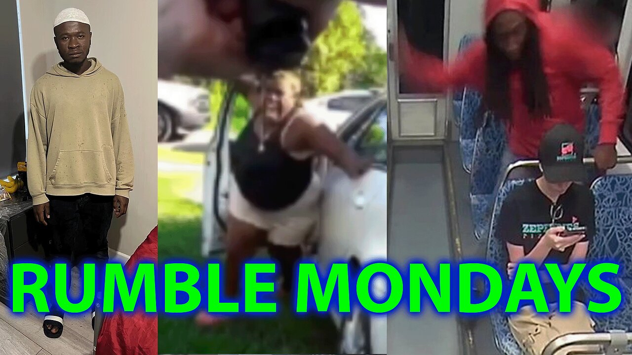 THE ABSOLUTE STATE OF THE WORLD RIGHT NOW - RUMBLE MONDAYS