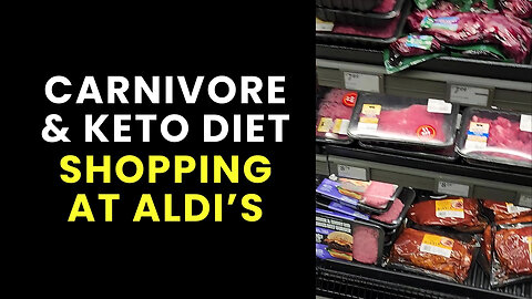Carnivore and Keto Shopping at Aldi's