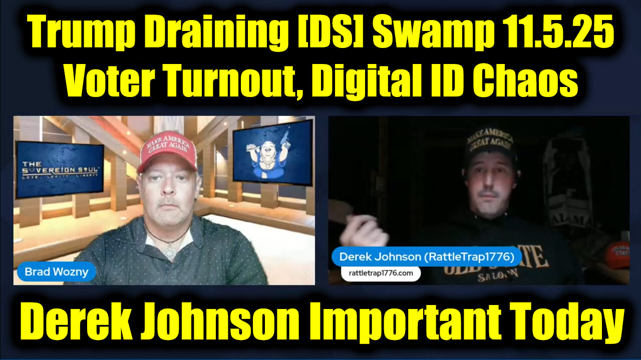 Derek Johnson Important Today 11.5.25 - Trump Draining [DS] Swamp w_Voter Turnout, Digital ID Chaos