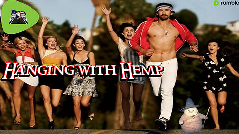 Hanging with Hemp #258 and Random games