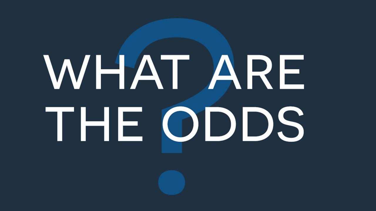 03.30.2025 - What are the Odds?
