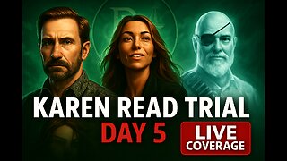 Karen Read Trial - Day 5 - Week Two Begins