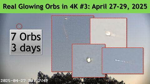 Real Glowing Orbs in 4K #3 April 27-29, 2025, Wash. DC.