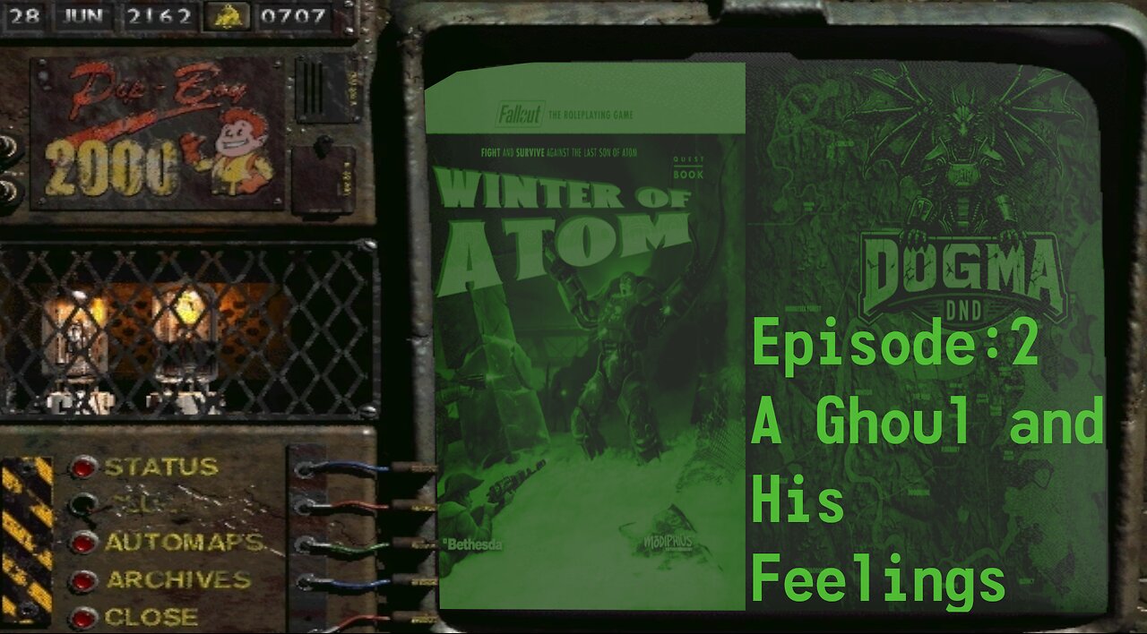Dogma DnD| Fallout TTRPG: Winter of Atom| Ep: 2 (A Ghoul and His Feelings)
