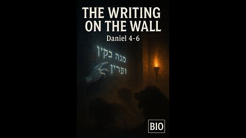 Daniel 4-6 Explained | Handwriting on the Wall | 9/15/25