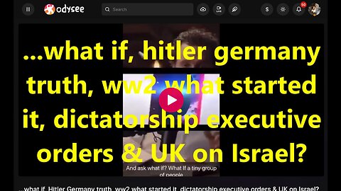 What If, Hitler Germany Truth, WW2 What Started It, Dictatorship Executive Orders & UK On Israel?
