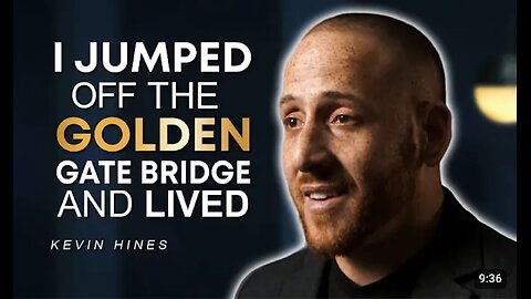 Kevin Hines~ Surviving the Unthinkable: My Journey Back From Jumping Off The Golden Gate Bridge