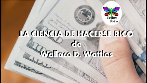 😊 LA CIENCIA DE HACERSE RICO de Wallace D. Wattles 😊