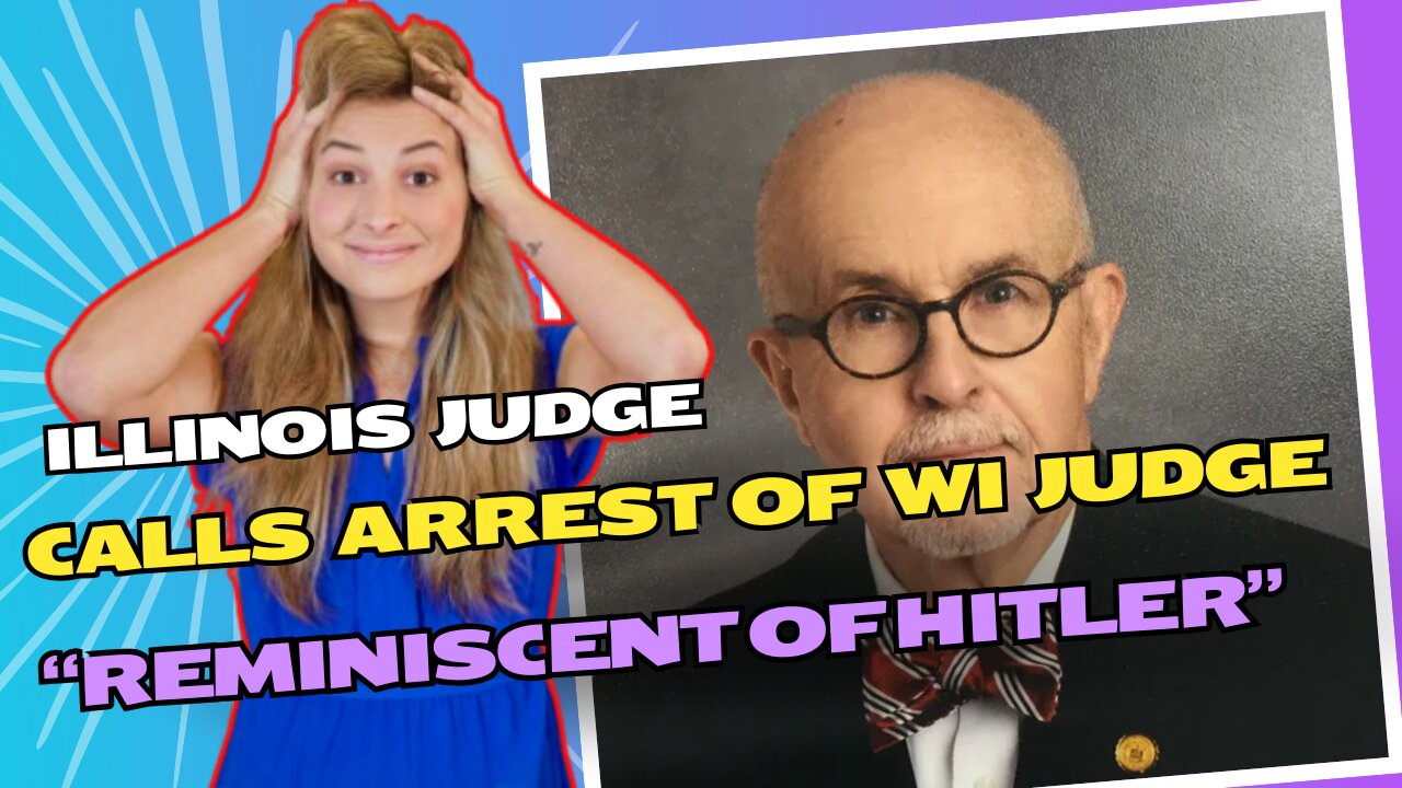 Illinois judge slams arrest of Wisconsin judge as ‘reminiscent of Hitler’