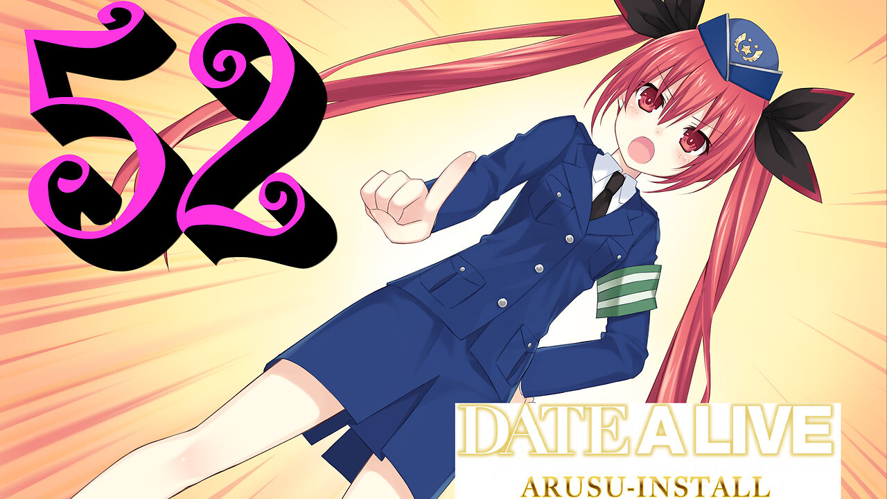 Let's Play Date A Live: Arusu Install [52] Kotori the Cop!