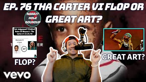 Rabbit Hole Roundup 76: THA CARTER VI FLOP OR GREAT ART? |NBA Finals, Jay Shetty Wisdom, Jelly Roll