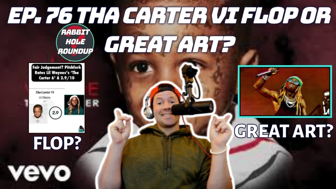 Rabbit Hole Roundup 76: THA CARTER VI FLOP OR GREAT ART? |NBA Finals, Jay Shetty Wisdom, Jelly Roll