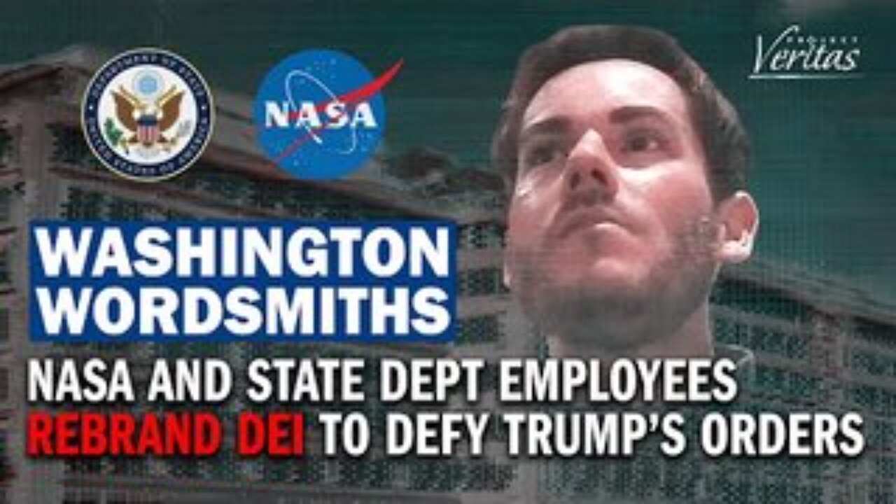 Washington Wordsmiths: NASA and State Dept Employees Rebrand DEI to Defy Trump’s Orders