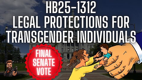Colorado HB25-1312 Trans Protection Bill Final Senate Vote