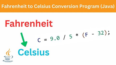 Fahrenheit to Celsius Conversion Program | Java