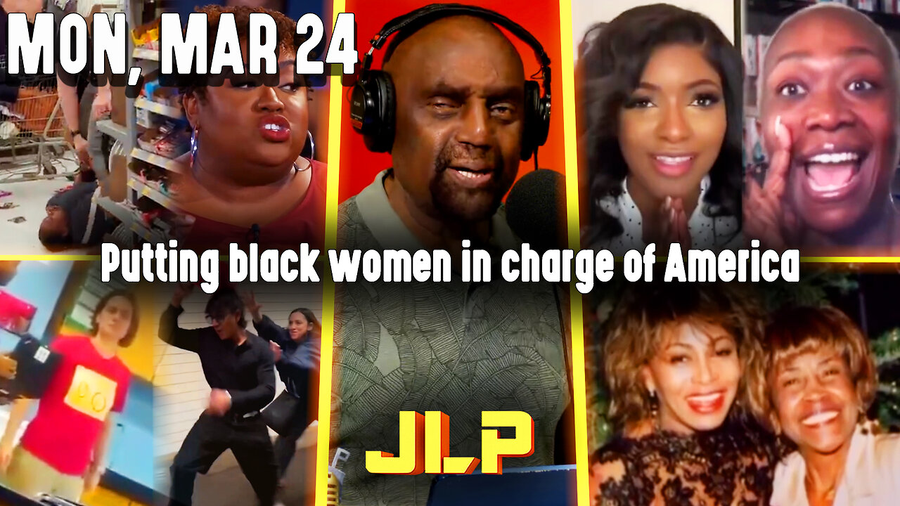 Putting black women in charge of America | JLP Mon 3-24-25