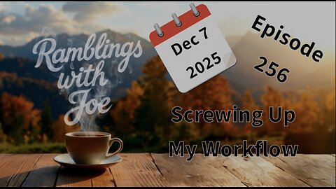 Screwing Up My Workflow