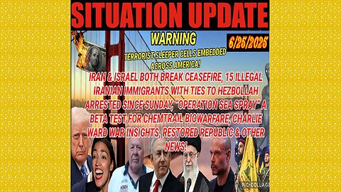SITUATION UPDATE 6/25/25 - 15 Illegal Iranian Immigrants W/ Ties To Hezbollah Arrested Since Sunday