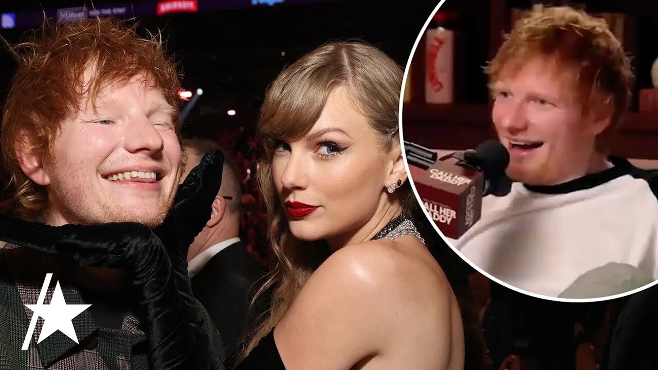 Ed Sheeran's Rare Taylor Swift Friendship UPDATE & More 'Call Her Daddy' REVELATIONS