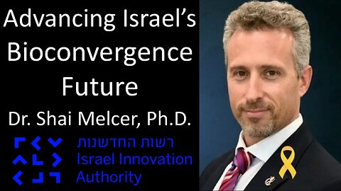 Dr. Shai Melcer, Ph.D. - Head, National Bioconvergence Program, Israel Innovation Authority