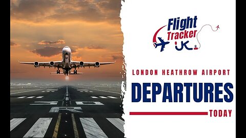 Live London Heathrow Airport arrivals and departures