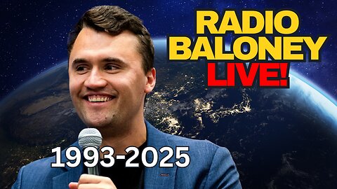 Radio Baloney Live! Charlie Kirk Assassinated