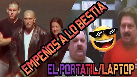 Empeños a lo bestia, Hardcore Pawn - El portátil o laptop - Loquendo by Serjimbus