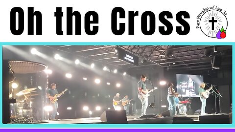 Oh the Cross (Live) | Pure Worship w/ Lisa Jo