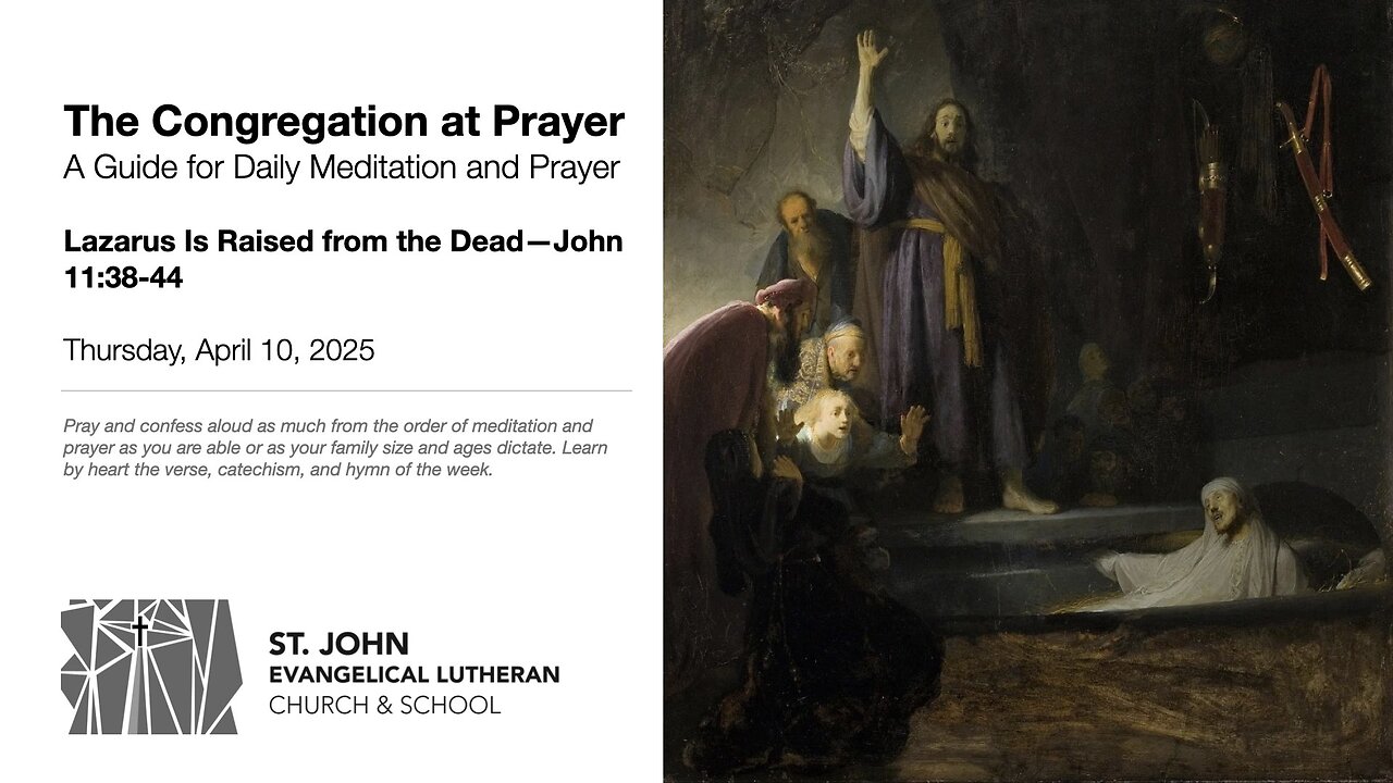 Lazarus Is Raised from the Dead—John 11:38-44