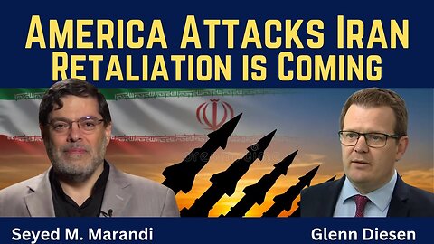 Seyed M. Marandi: America Attacks Iran - Retaliation is Coming (22.06)
