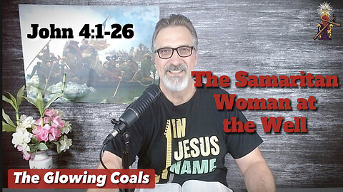Ep. 23 - Samaritan Woman at the Well