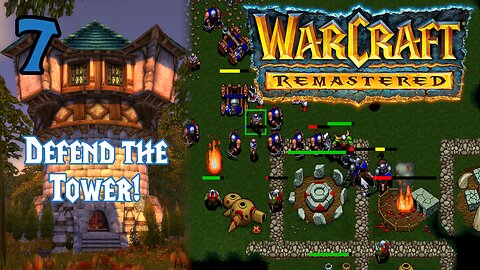 The Tower of Azora & Sunnyglade - Warcraft 1: Remastered - Human 7/12