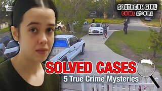 5 Solved True Crime Cases #423