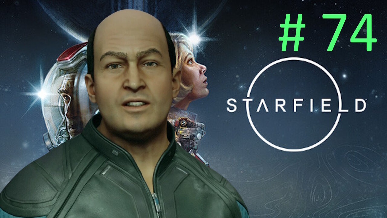 First Contact // Let's Play Starfield BLIND # 74