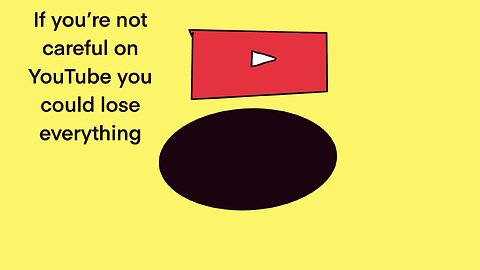 The pit falls you need to be aware on YouTube