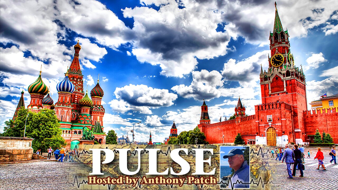 Anthony Patch - "Pulse" - "All Roads Lead To Moscow" (Ep45) 081725